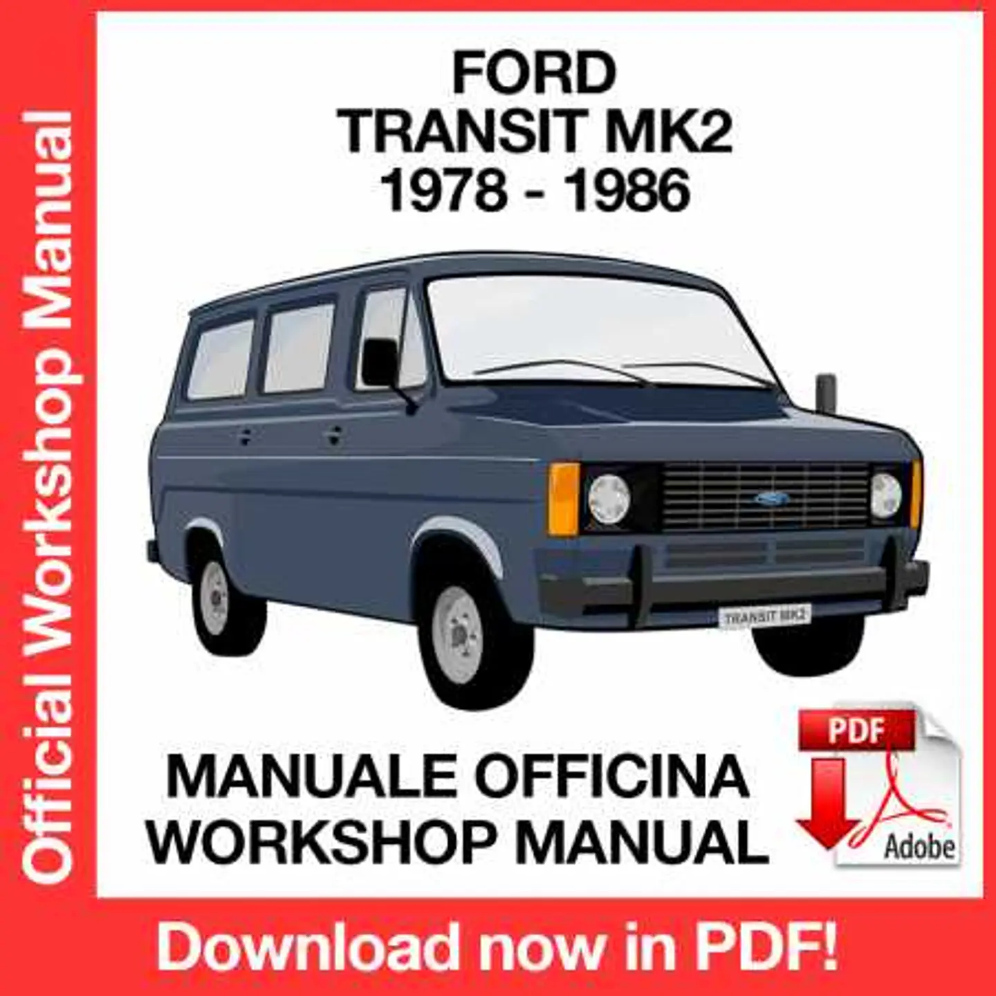 Ford Transit MK2 (1978, 1979, 1980, 1981, 1982, 1983, 1984, 1985, 1986) (EN) Workshop Repair Manual FREE PDF Download 1