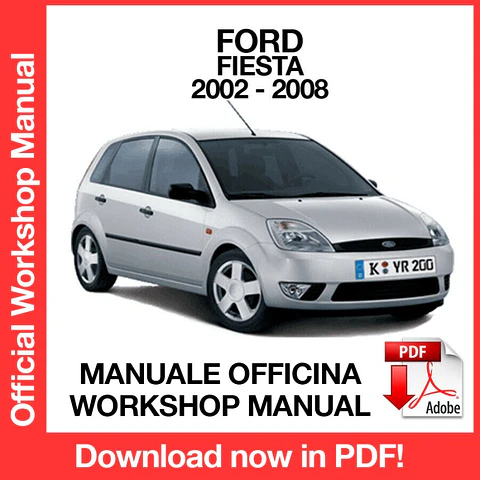 Ford Fiesta (2002, 2003, 2004, 2005, 2006, 2007, 2008) (EN) Workshop Repair Manual FREE PDF Download