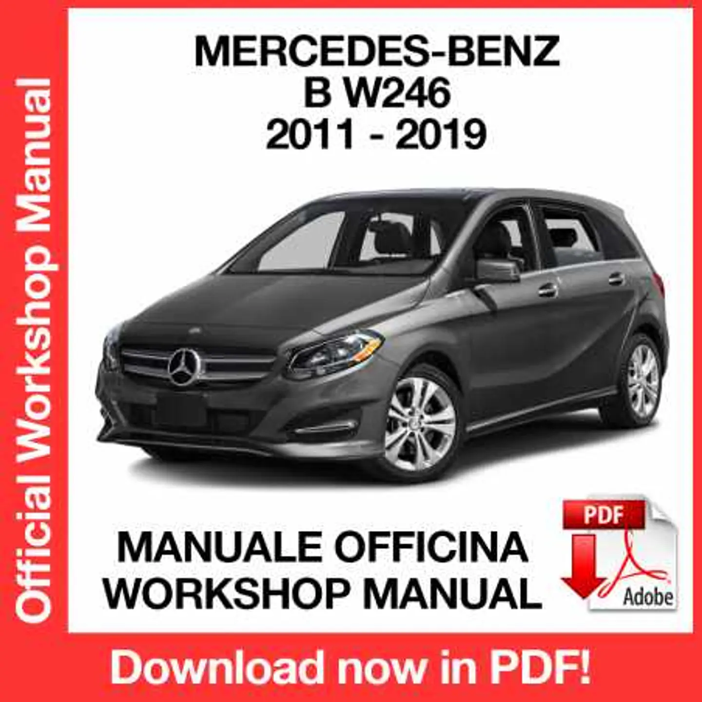 Mercedes-Benz B W246 (2011, 2012, 2013, 2014, 2015, 2016, 2017, 2018, 2019) (EN) Workshop Repair Manual FREE PDF Download 1