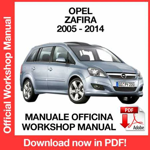 Opel Zafira B (2010, 2011, 2012, 2013, 2014) (EN) Workshop Repair Manual FREE PDF Download