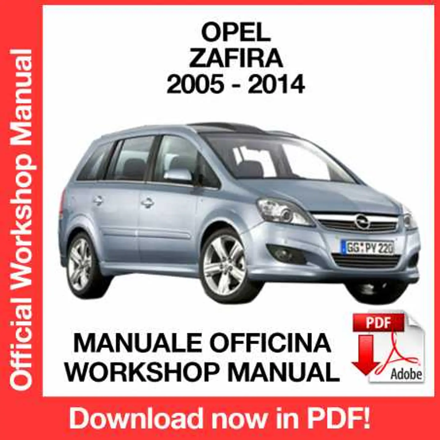Opel Zafira B (2010, 2011, 2012, 2013, 2014) (EN) Workshop Repair Manual FREE PDF Download 1