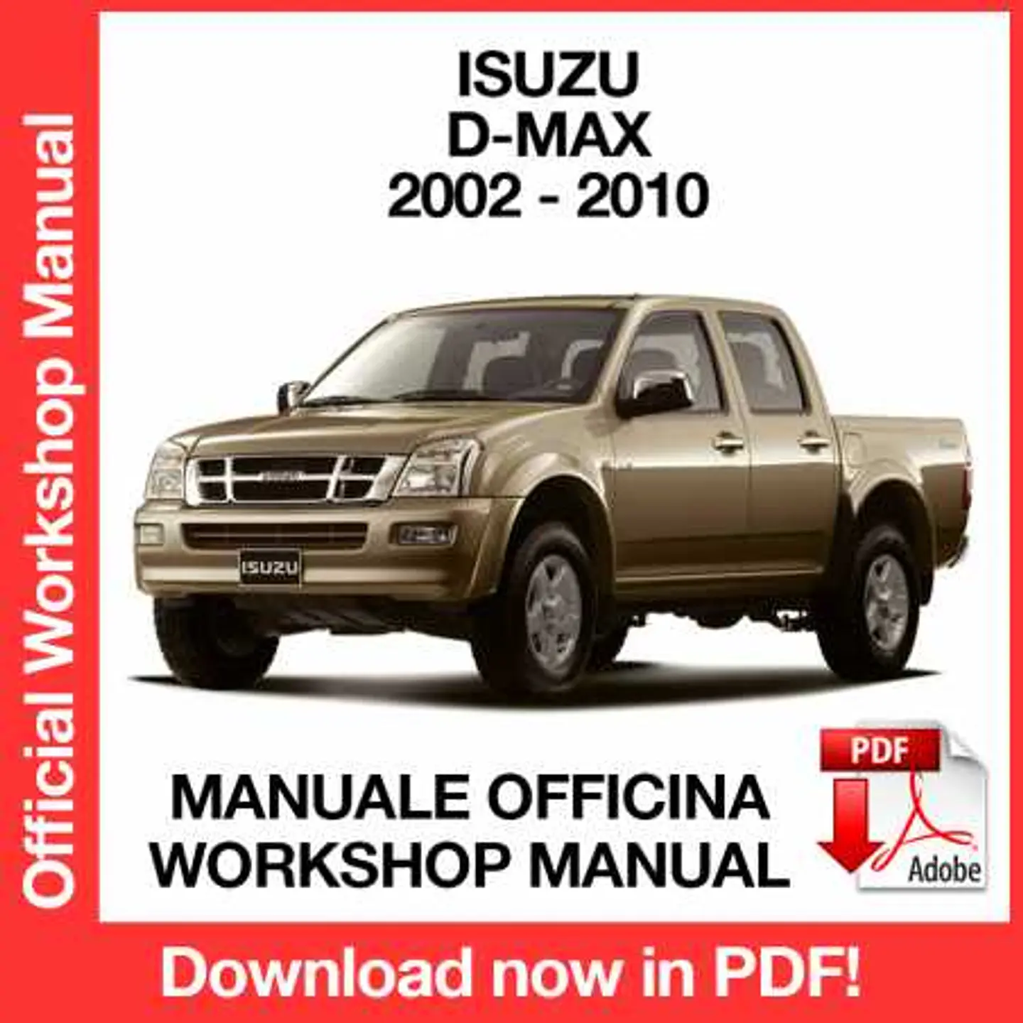 Isuzu D-Max Dmax (2002, 2003, 2004, 2005, 2006, 2007, 2008, 2009, 2010) (EN) Workshop Repair Manual FREE PDF Download 1