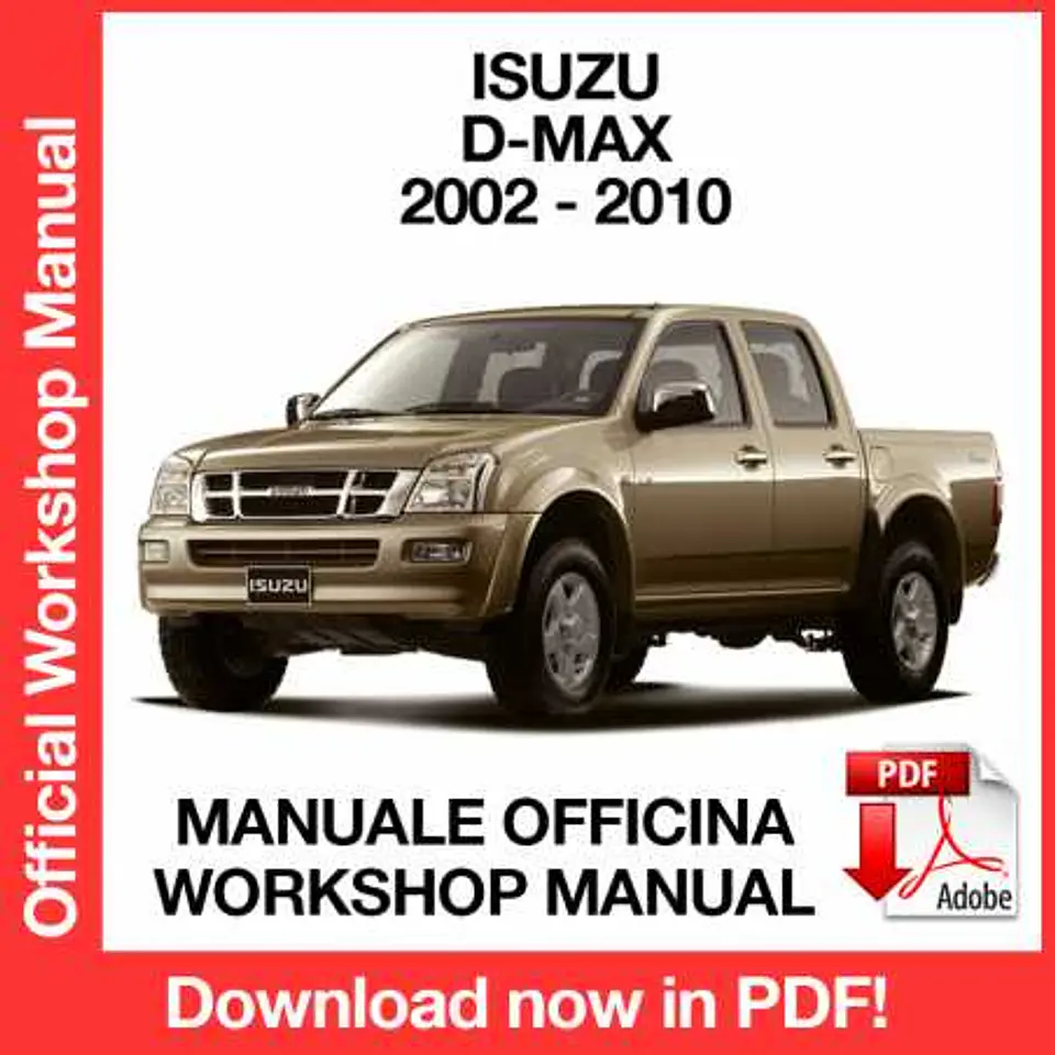 Isuzu D-Max Dmax (2002, 2003, 2004, 2005, 2006, 2007, 2008, 2009, 2010) (EN) Workshop Repair Manual FREE PDF Download 1