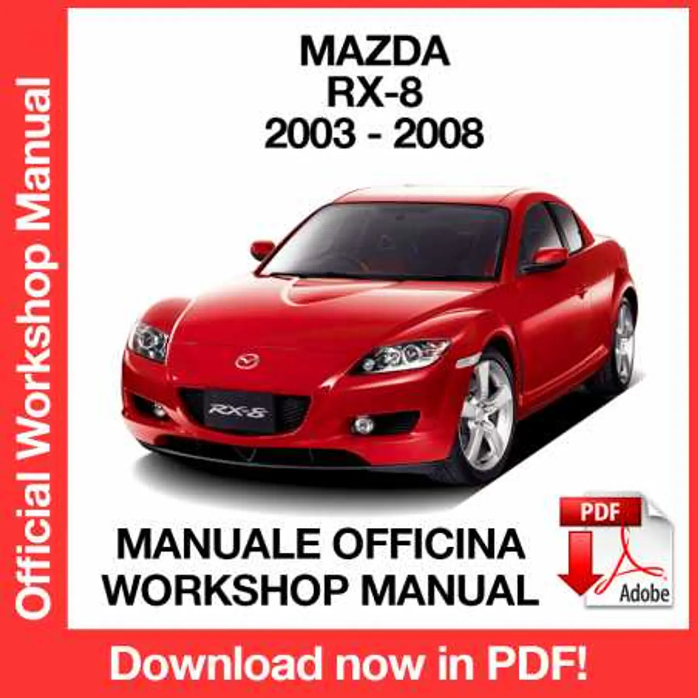 Mazda RX-8 (2003, 2004, 2005, 2006, 2007, 2008) (EN) Workshop Repair Manual FREE PDF Download 1