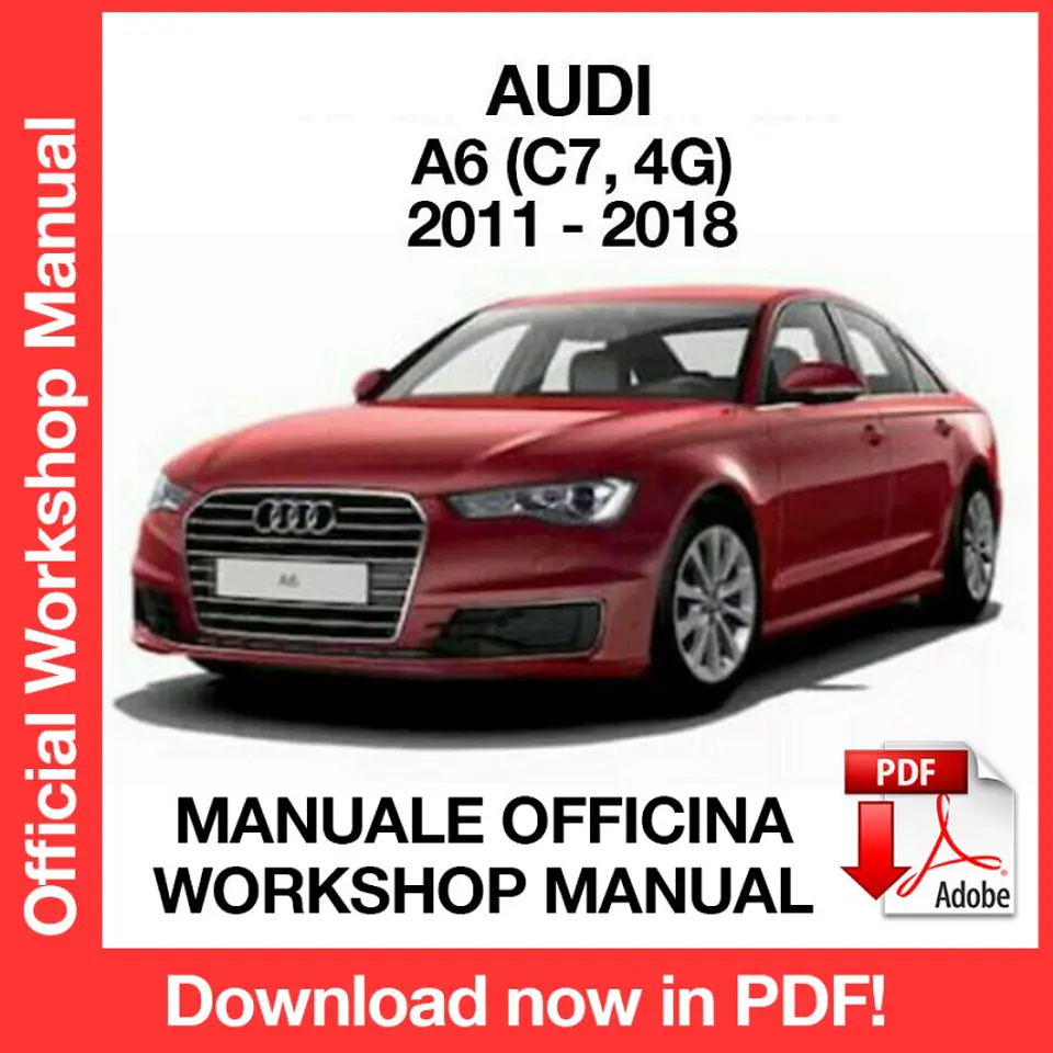 AUDI A6 (2011, 2012, 2013, 2014, 2015, 2016, 2017, 2018) (EN) Workshop Repair Manual FREE PDF Download 1