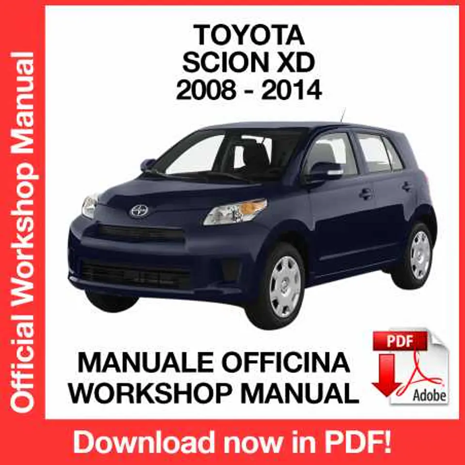 Toyota Scion XD (2008-2009-2010-2011-2012-2013-2014) (EN) Workshop Repair Manual FREE PDF Download 1