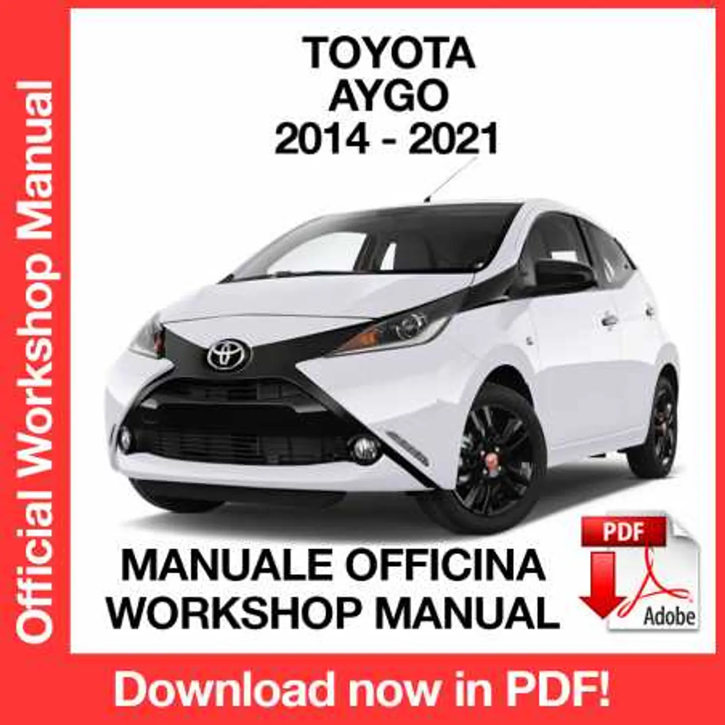 Toyota Aygo (2014, 2015, 2016, 2017, 2018, 2019, 2020, 2021) (ITA) Workshop Repair Manual FREE PDF Download 1