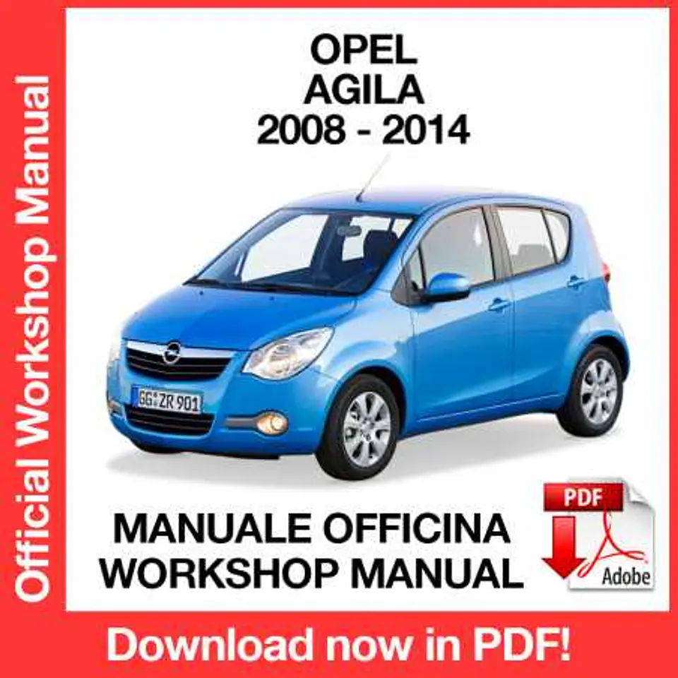 Opel Agila (2008, 2009, 2010, 2011, 2012, 2013, 2014) (ITA) Workshop Repair Manual FREE PDF Download 1