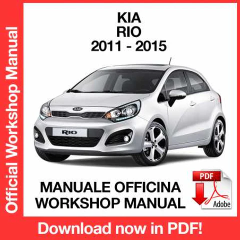 Kia Rio (2011, 2012, 2013, 2014, 2015) (EN) Workshop Repair Manual FREE PDF Download