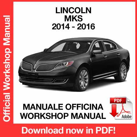 Lincoln MKS (2014, 2015, 2016) (EN) Workshop Repair Manual FREE PDF Download