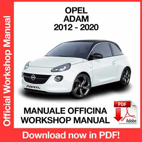 Opel Adam (2012, 2013, 2014, 2015) (ITA) Workshop Repair Manual FREE PDF Download