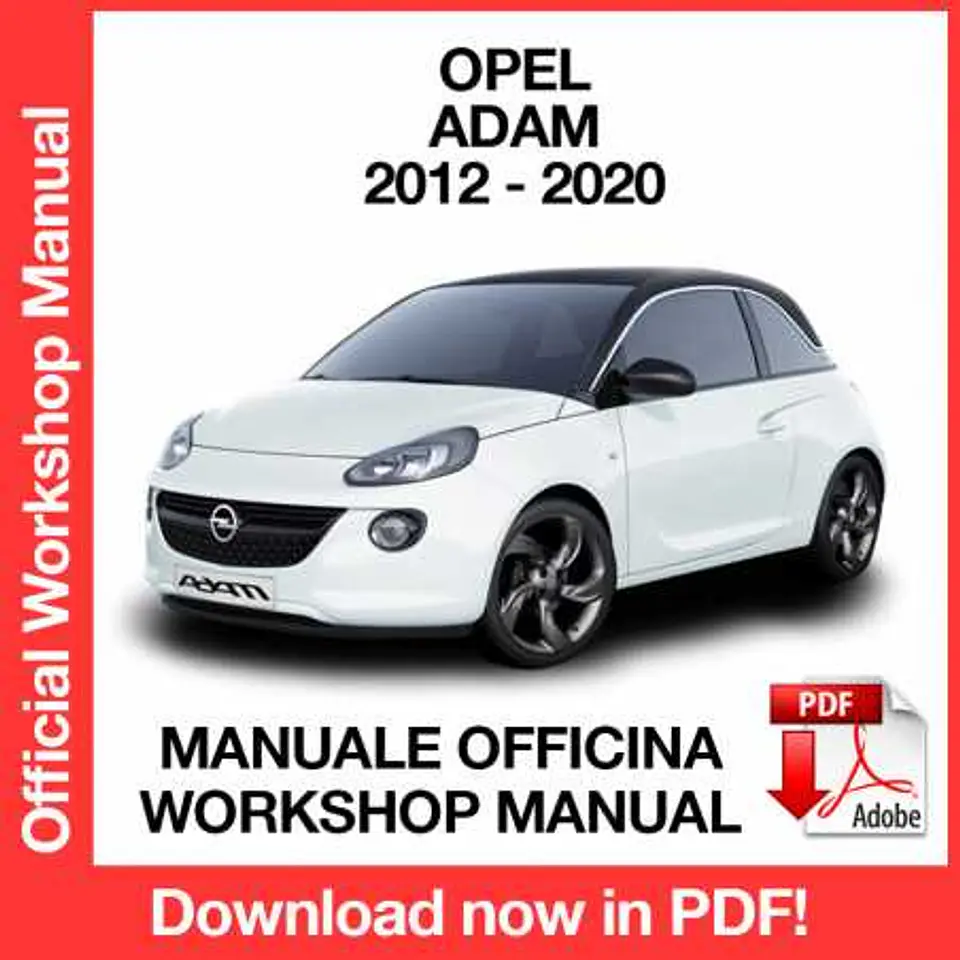 Opel Adam (2012, 2013, 2014, 2015) (ITA) Workshop Repair Manual FREE PDF Download 1
