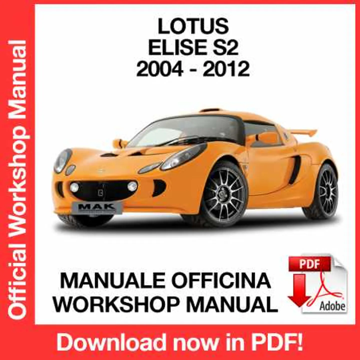 Lotus Elise (2004, 2005, 2006, 2007, 2008, 2009, 2010, 2011, 2012) (EN) Workshop Repair Manual FREE PDF Download 1