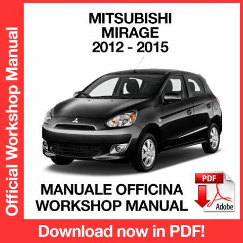 Mitsubishi Mirage (2012, 2013, 2014, 2015) (EN) Workshop Repair Manual FREE PDF Download