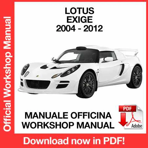 Lotus Exige (2004, 2005, 2006, 2007, 2008, 2009, 2010, 2011, 2012) (EN) Workshop Repair Manual FREE PDF Download