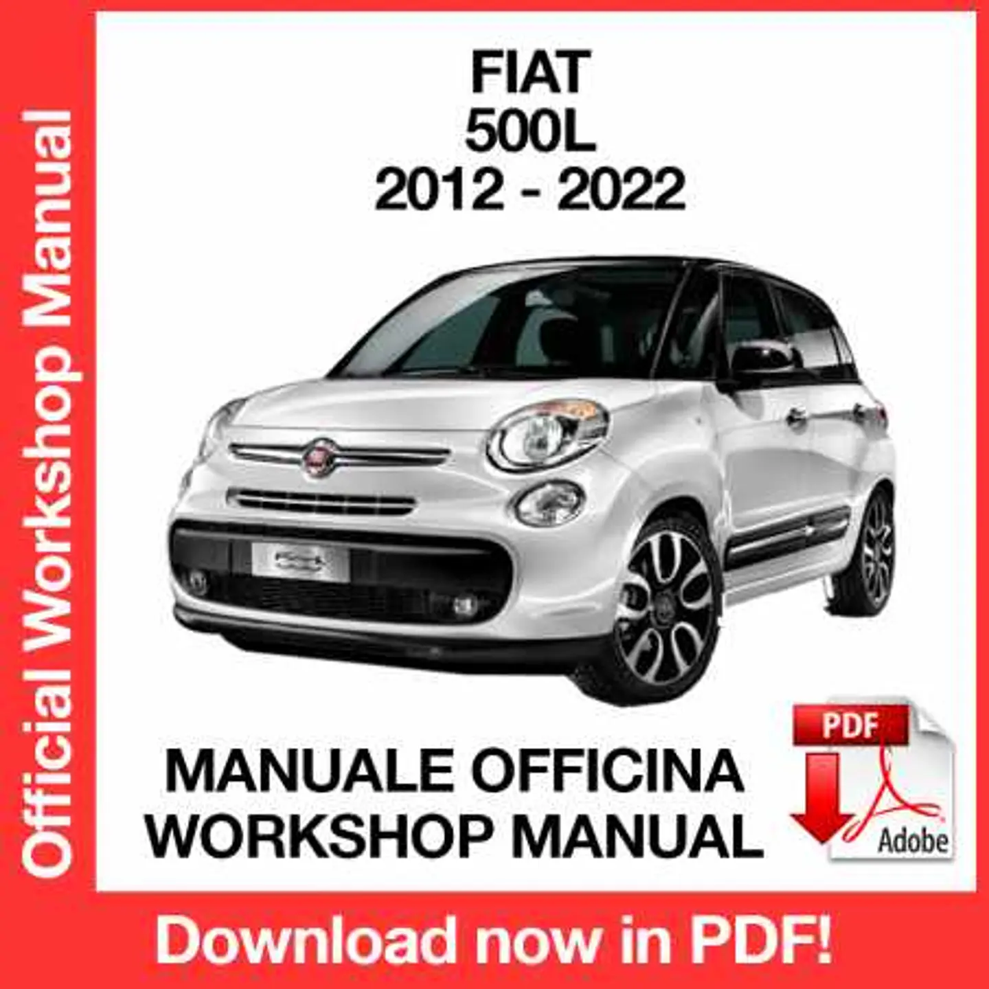 Fiat 500L (2012, 2013, 2014, 2015, 2016, 2017, 2018, 2019, 2020, 2021, 2022) (ITA) Workshop Repair Manual FREE PDF Download 1