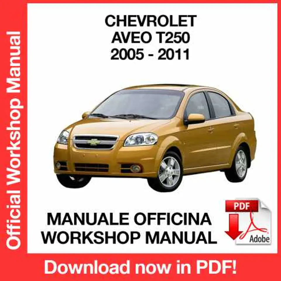 Chevrolet Aveo T250 (2005, 2006, 2007, 2008, 2009, 2010, 2011) (EN) Workshop Repair Manual FREE PDF Download 1