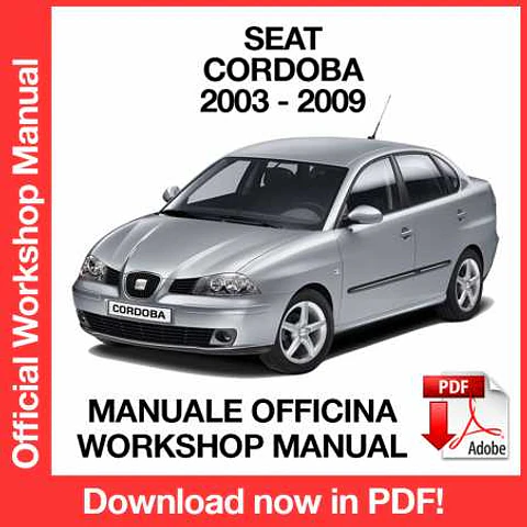 Seat Cordoba (2003, 2004, 2005, 2006, 2007, 2008, 2009) (EN) Workshop Repair Manual FREE PDF Download