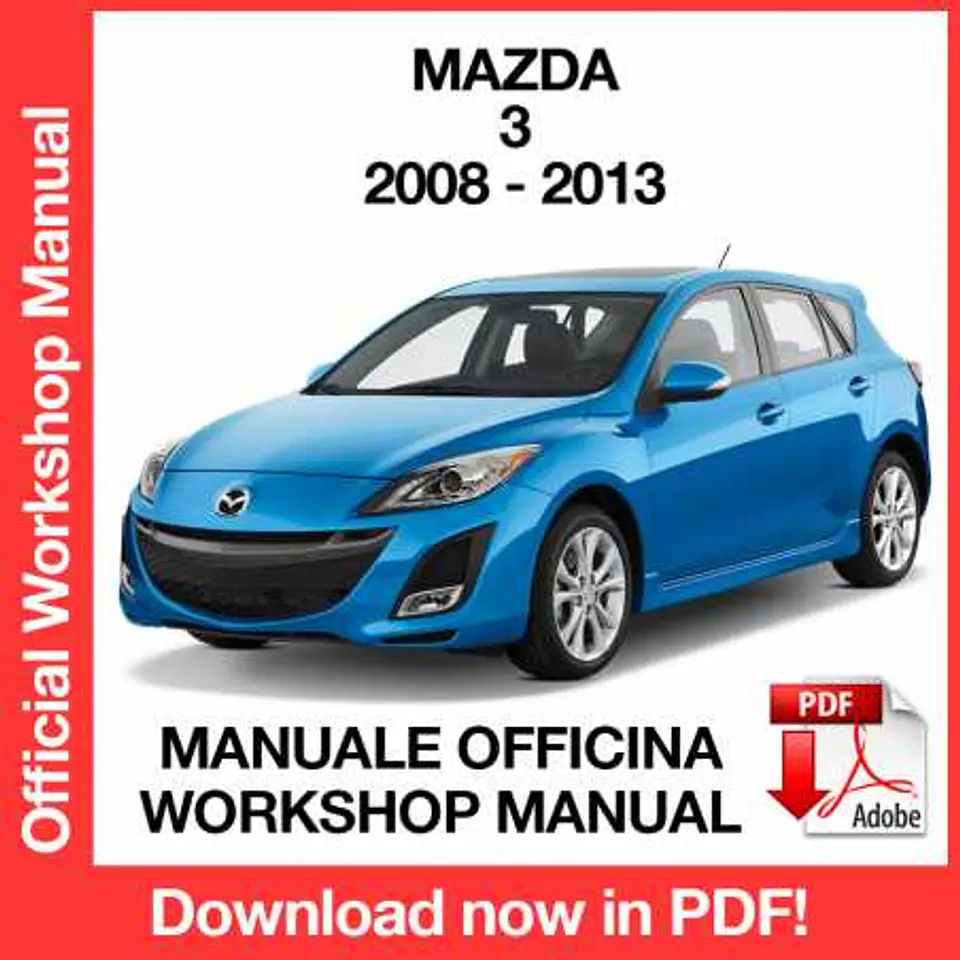 Mazda 3 (2008, 2009, 2010, 2011, 2012, 2013) (EN) Workshop Repair Manual FREE PDF Download 1
