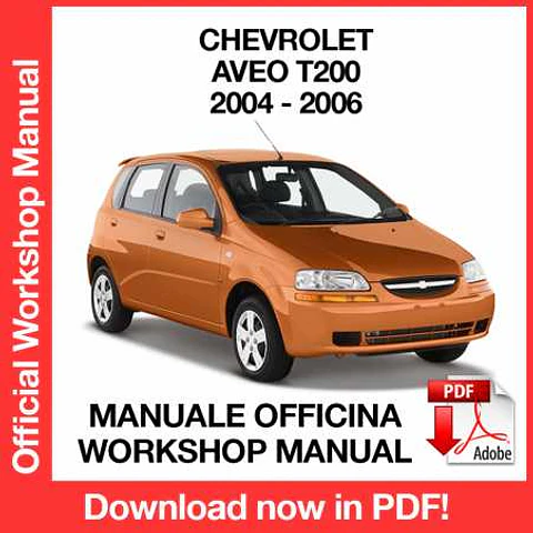 Chevrolet Aveo T200 (2004, 2005, 2006) (EN) Workshop Repair Manual FREE PDF Download
