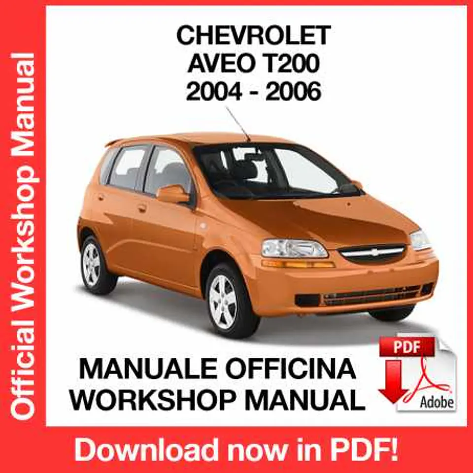 Chevrolet Aveo T200 (2004, 2005, 2006) (EN) Workshop Repair Manual FREE PDF Download 1