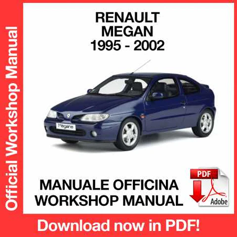 Renault Megane I X64 (1995, 1996, 1997, 1998, 1999, 2000, 2001, 2002) (EN) Workshop Repair Manual FREE PDF Download