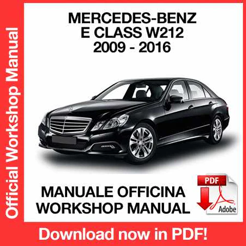 Mercedes Benz E Class W212 (2009, 2010, 2011, 2012) (EN) Workshop Repair Manual FREE PDF Download
