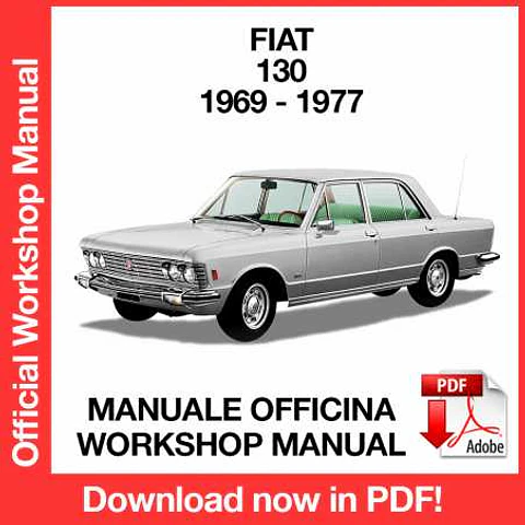 Fiat 130 (1969,1970, 1971, 1972, 1973, 1974, 1975, 1976, 1977) (ITA) Workshop Repair Manual FREE PDF Download