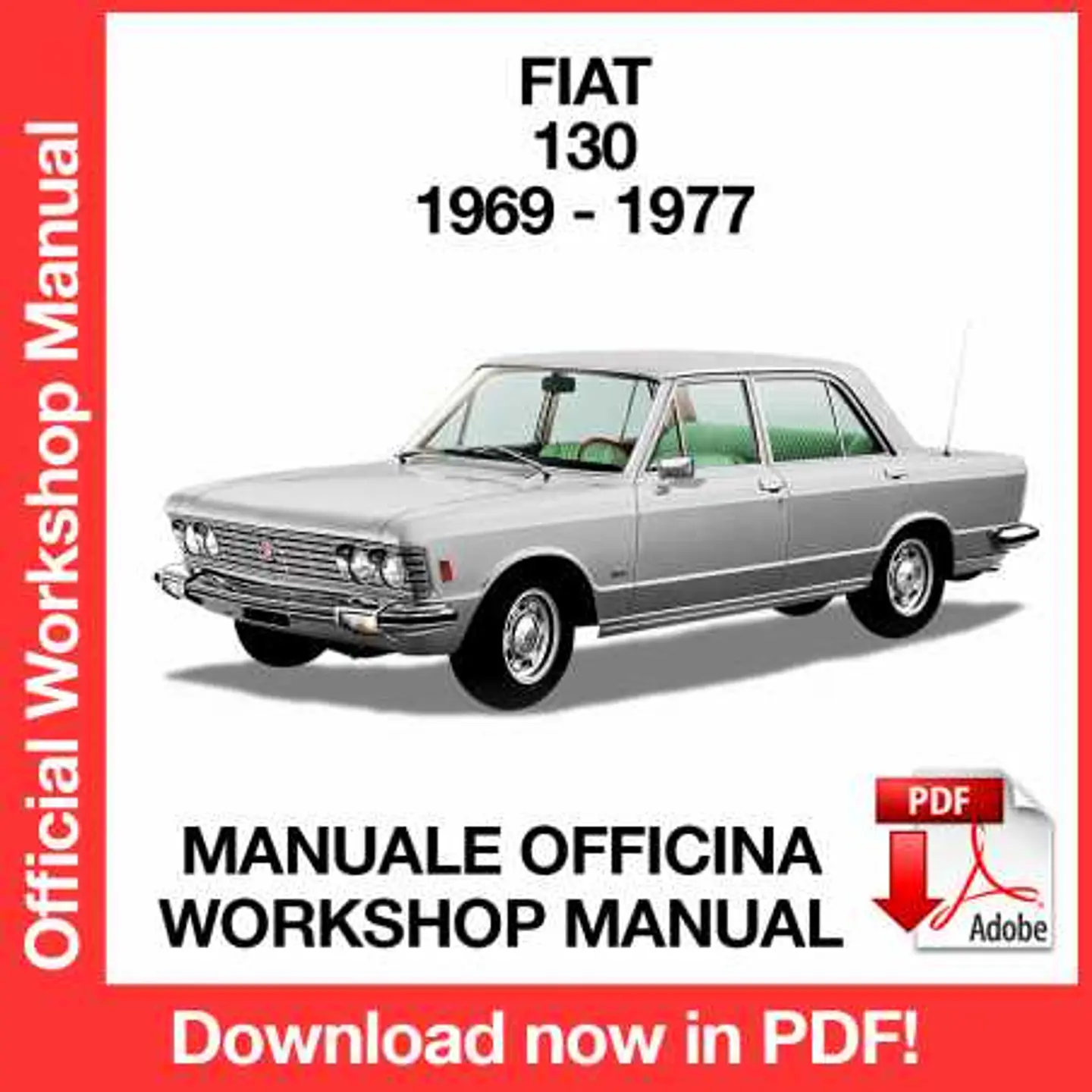 Fiat 130 (1969,1970, 1971, 1972, 1973, 1974, 1975, 1976, 1977) (ITA) Workshop Repair Manual FREE PDF Download 1