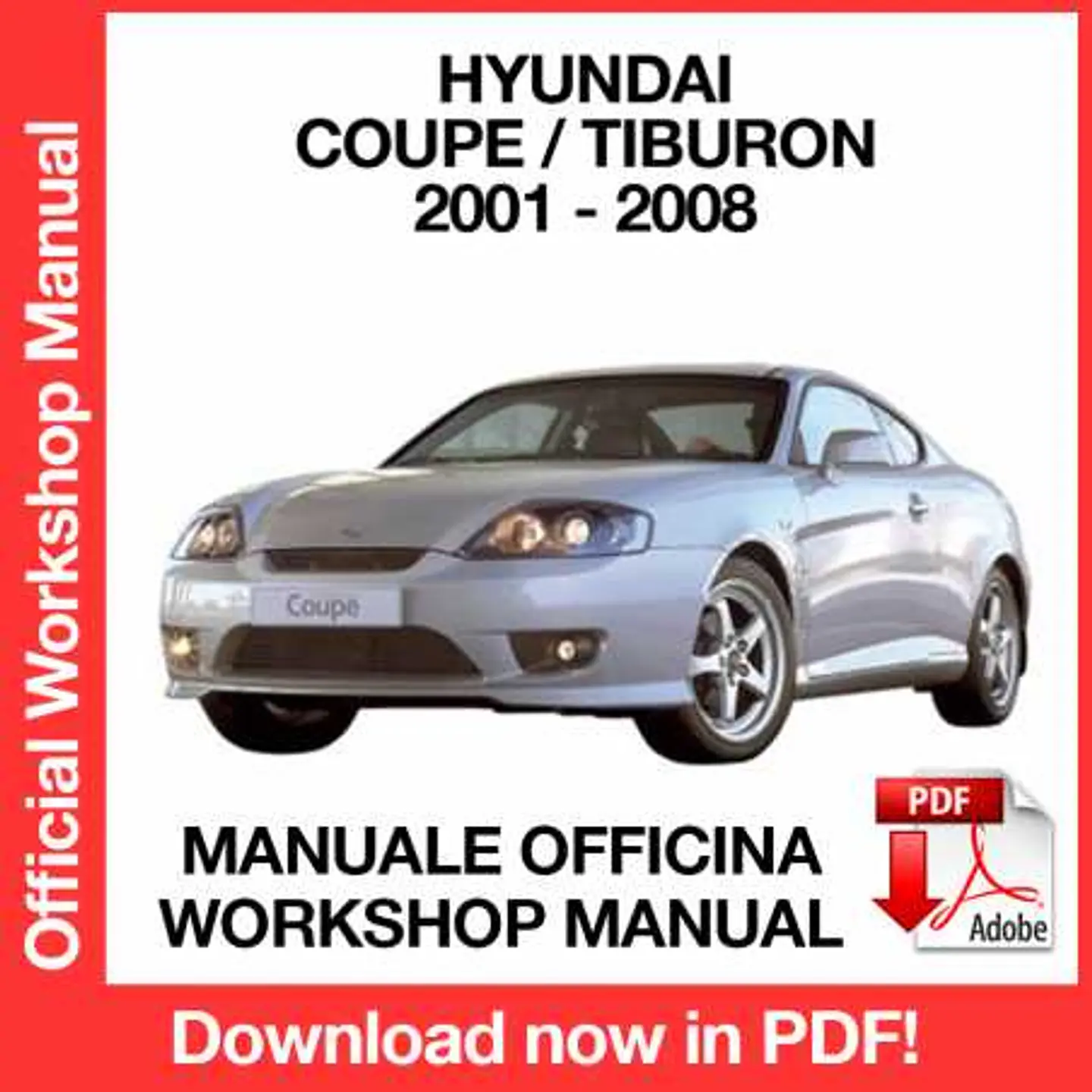 Hyundai Coupe Tiburon (2001, 2002, 2003, 2004, 2005, 2006, 2007, 2008) (EN) Workshop Repair Manual FREE PDF Download 1