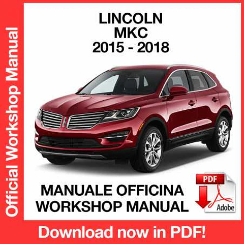 Lincoln MKC (2015, 2016, 2017, 2018) (EN) Workshop Repair Manual FREE PDF Download