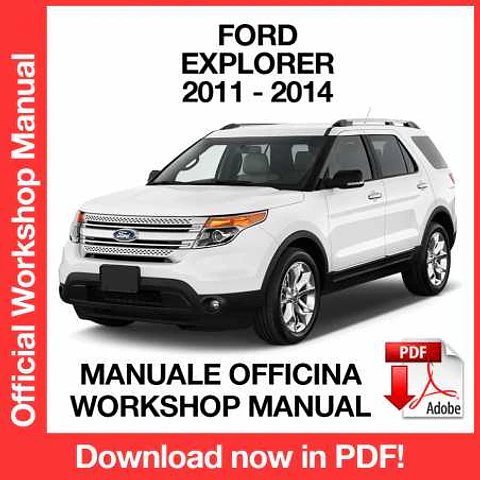 Ford Explorer (2011, 2012, 2013, 2014) (EN) Workshop Repair Manual FREE PDF Download