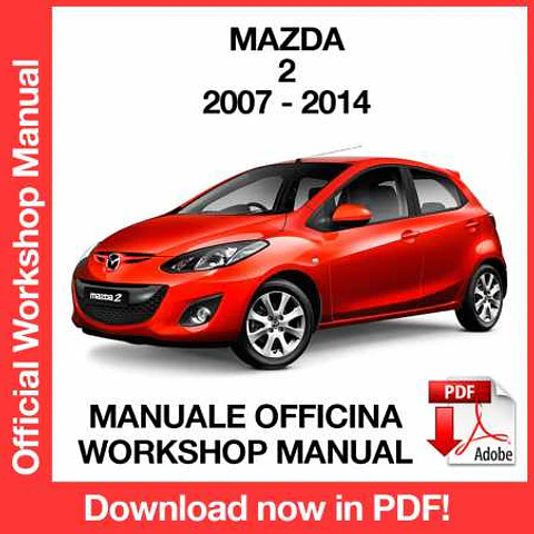 Mazda 2 (2007, 2008, 2009, 2010, 2011, 2012, 2013, 2014) (EN) Workshop Repair Manual FREE PDF Download