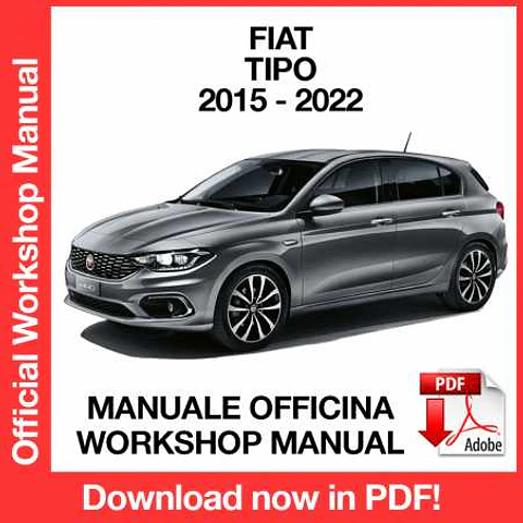 Fiat Tipo (2015, 2016, 2017, 2018, 2019, 2020, 2021, 2022) (ITA) Workshop Repair Manual FREE PDF Download