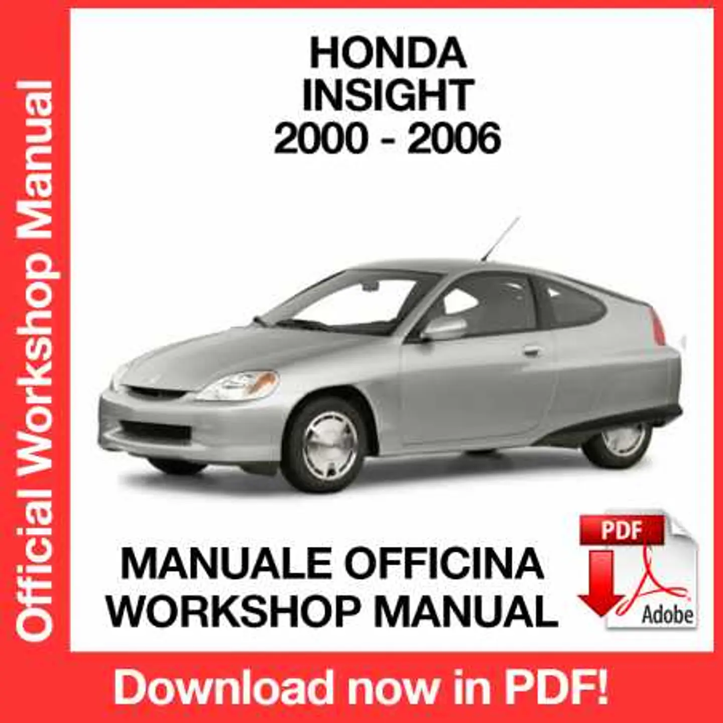 Honda Insight (2000, 2001, 2002, 2003, 2004, 2005, 2006) (EN) Workshop Repair Manual FREE PDF Download 1
