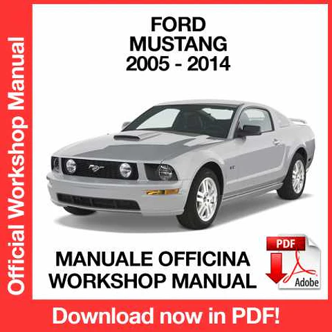 Ford Mustang 5 (2005, 2006, 2007, 2008, 2009, 2010, 2011, 2012, 2013, 2014) (EN) Workshop Repair Manual FREE PDF Download
