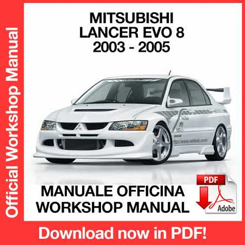 Mitsubishi Lancer Evo 8 (2003, 2004, 2005) (EN) Workshop Repair Manual FREE PDF Download