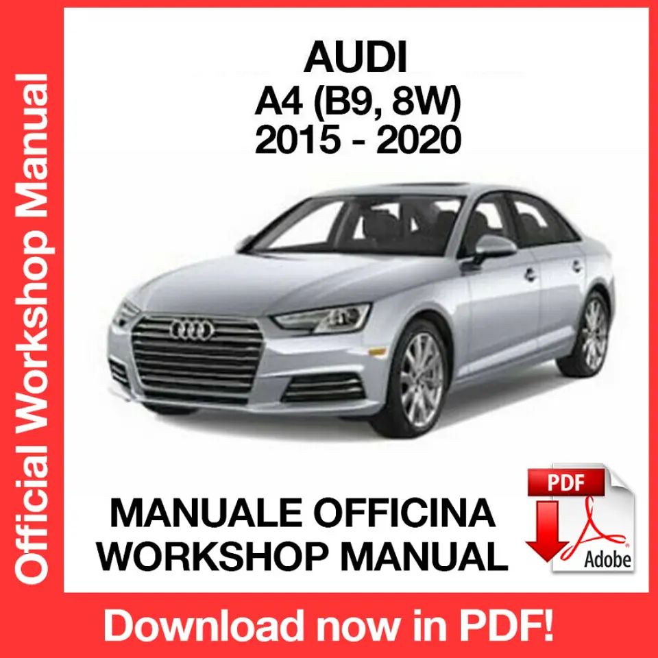 AUDI A4 B9 8W (2015, 2016, 2017, 2018, 2019, 2020) (EN) Workshop Repair Manual FREE PDF Download 1
