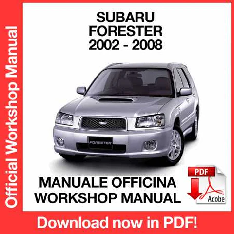 Subaru Forester (2002, 2003, 2004, 2005, 2006, 2007, 2008) (EN) Workshop Repair Manual FREE PDF Download