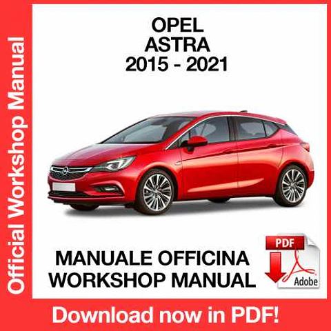 Opel Astra K 2015, 2016, 2017, 2018, 2019, 2020, 2021) (EN) Workshop Repair Manual FREE PDF Download