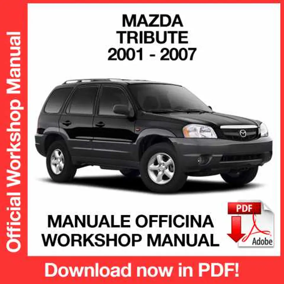 Mazda Tribute (2001, 2002, 2003, 2004, 2005, 2006, 2007) (EN) Workshop Repair Manual FREE PDF Download 1