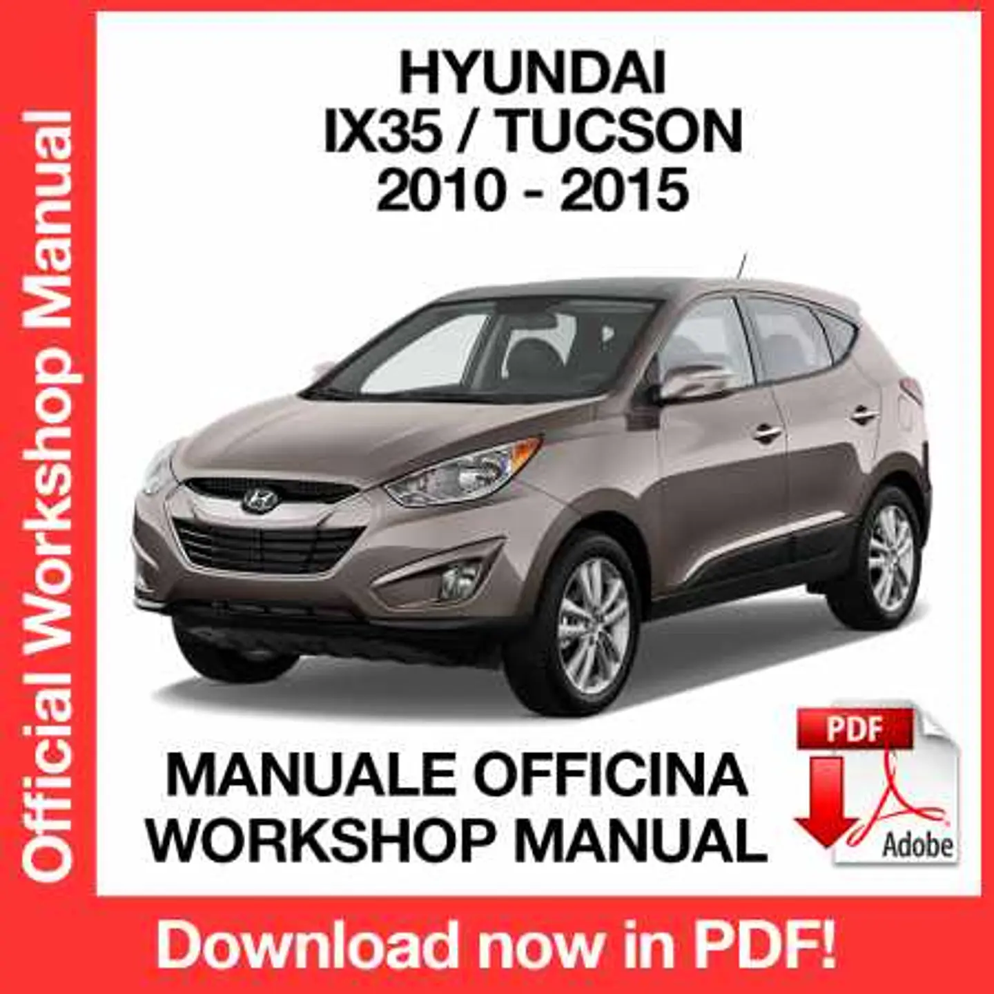 Hyundai IX35 Tucson (2010, 2011, 2012, 2013, 2014, 2015) (EN) Workshop Repair Manual FREE PDF Download 1