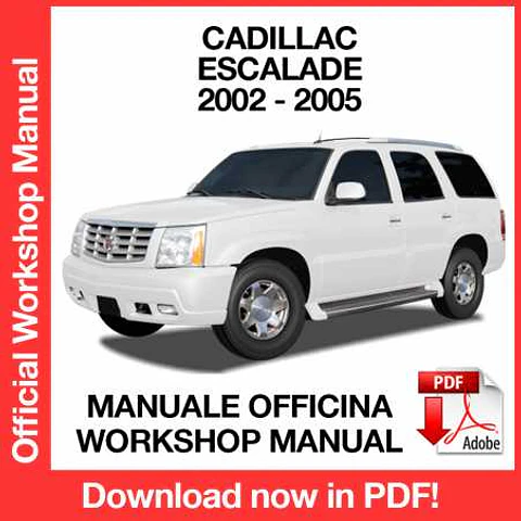 Cadillac Escalade (2002, 2003, 2004, 2005) (EN) Workshop Repair Manual FREE PDF Download