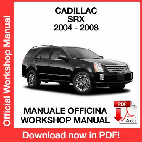 Cadillac SRX (2004, 2005, 2006, 2007, 2008) (EN) Workshop Repair Manual FREE PDF Download