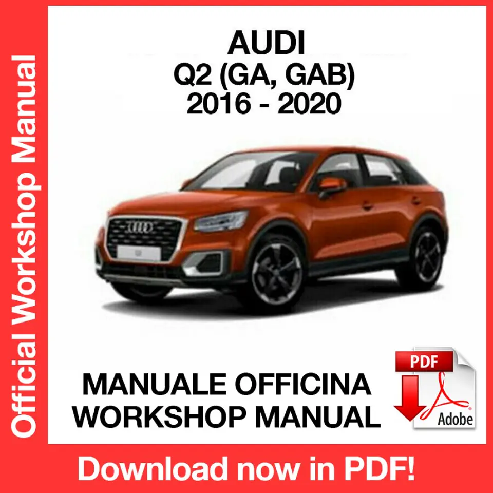 AUDI Q2 (2016, 2017, 2018, 2019, 2020) (EN) Workshop Repair Manual FREE PDF Download 1