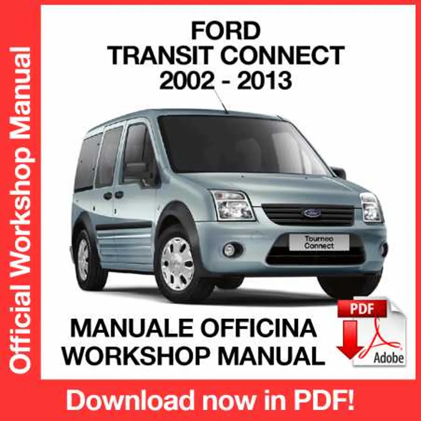 Ford Transit Connect ( 2008, 2009, 2010, 2011, 2012, 2013) (EN) Workshop Repair Manual FREE PDF Download 1