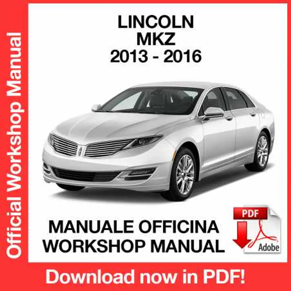 Lincoln MKZ (2013, 2014, 2015, 2016) (EN) Workshop Repair Manual FREE PDF Download 1