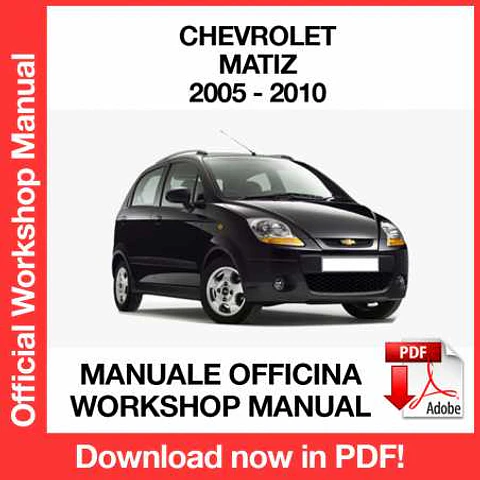 Chevrolet Matiz (2005, 2006, 2007, 2008, 2009, 2010) (ITA) Workshop Repair Manual FREE PDF Download
