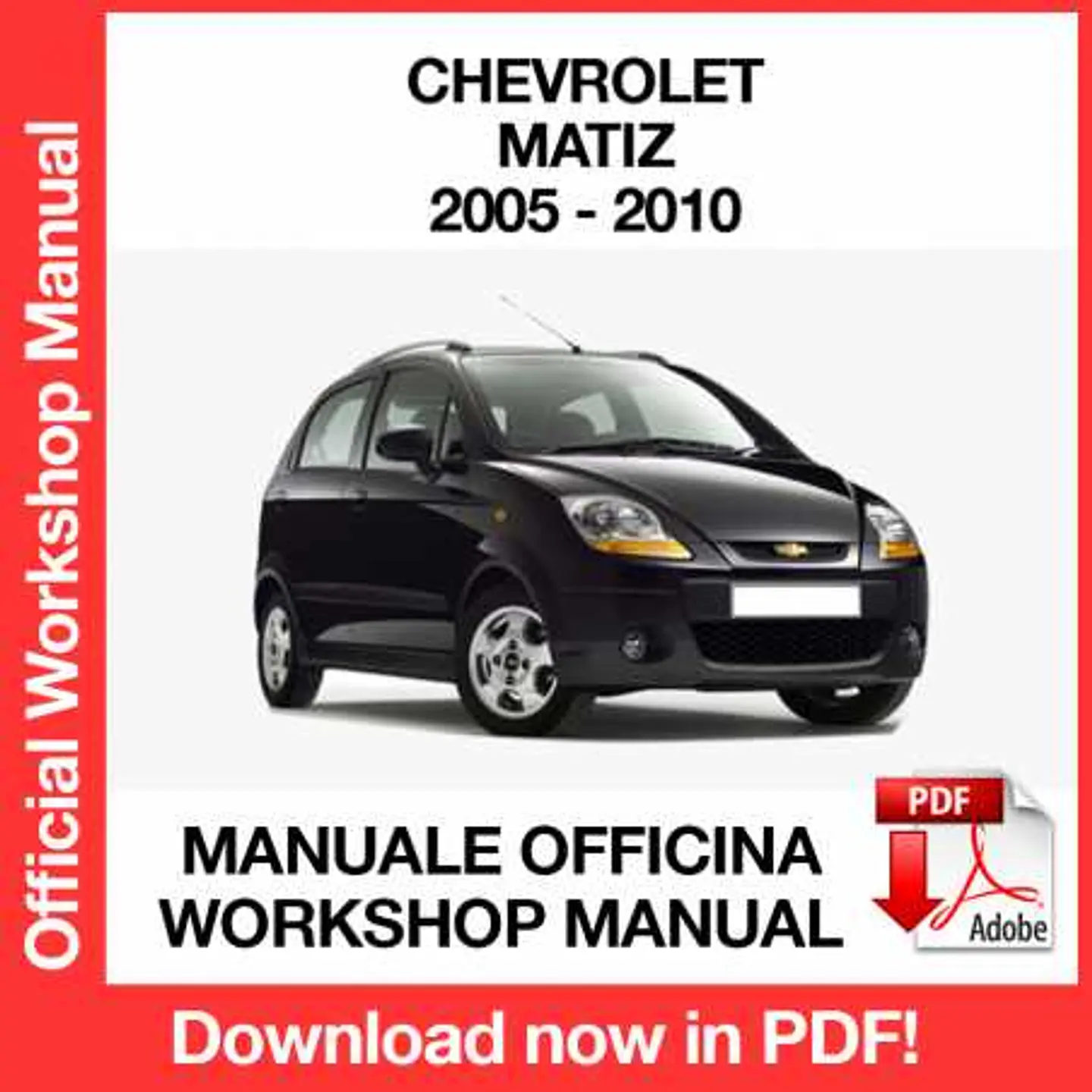 Chevrolet Matiz (2005, 2006, 2007, 2008, 2009, 2010) (ITA) Workshop Repair Manual FREE PDF Download 1