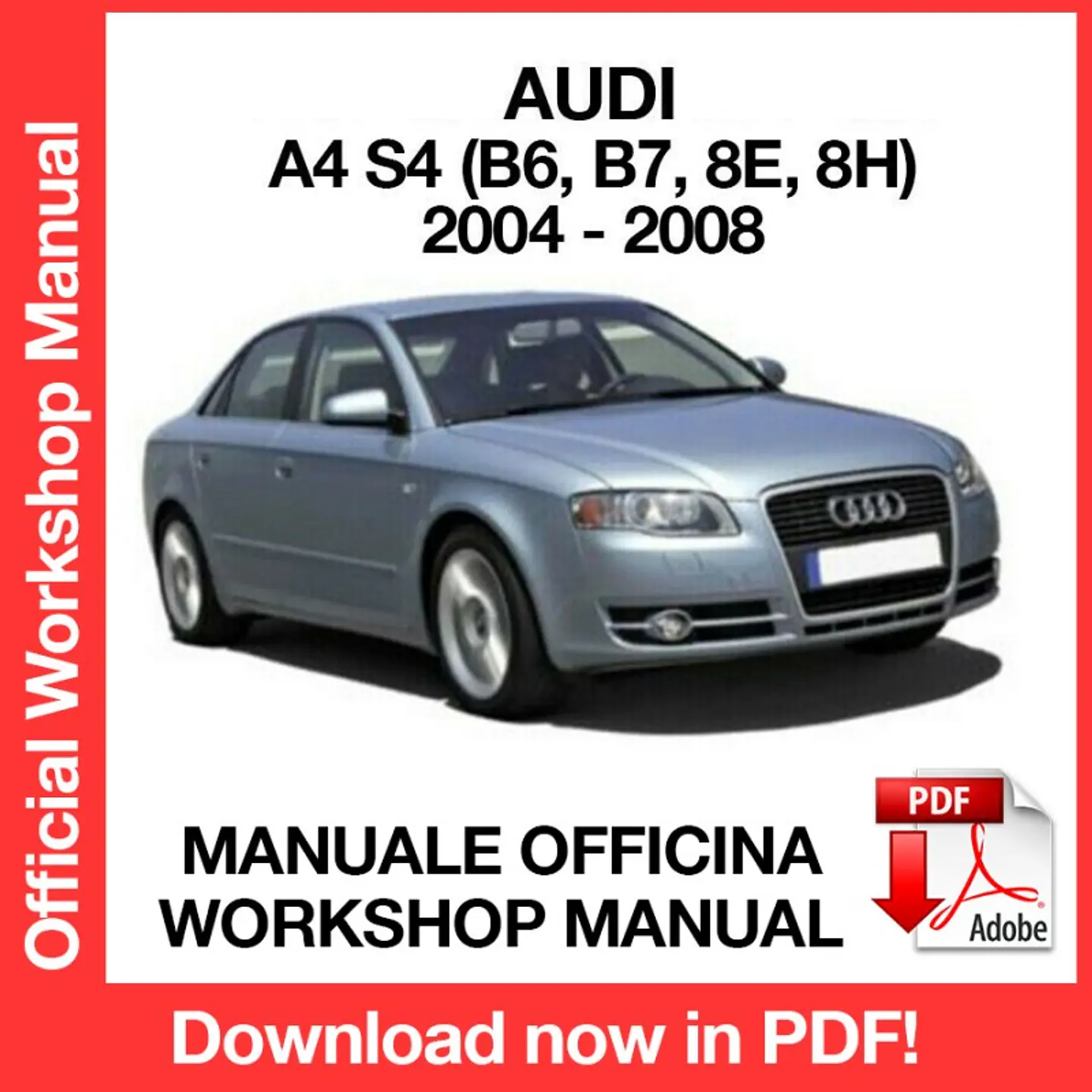 AUDI A4 S4 (2004, 2005, 2006, 2007, 2008) (EN) Workshop Repair Manual FREE PDF Download 1